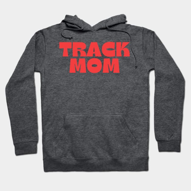 Track Mom Hoodie by HPTrackChatStore